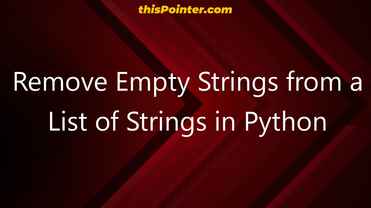 remove-empty-strings-from-a-list-of-strings-in-python-thispointer