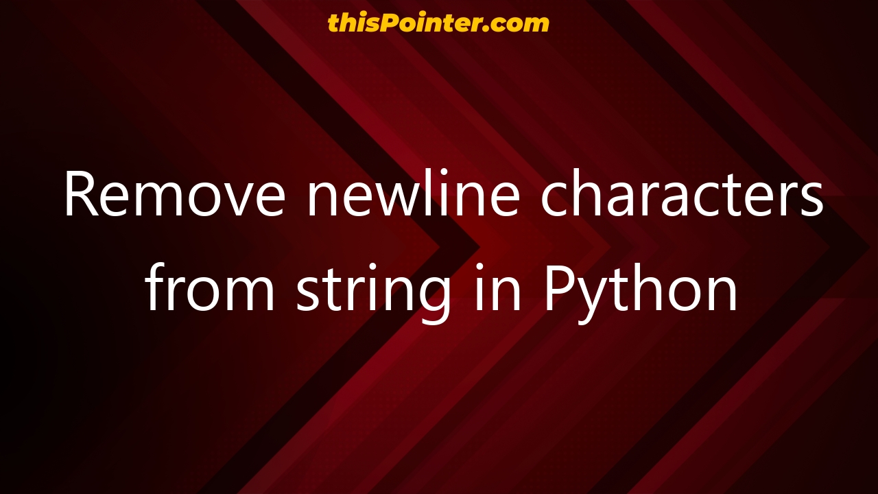 remove-newline-characters-from-string-in-python-thispointer