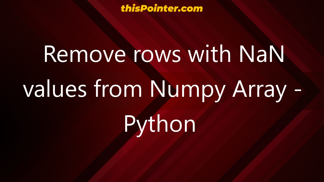 remove-rows-with-nan-values-from-numpy-array-python-thispointer