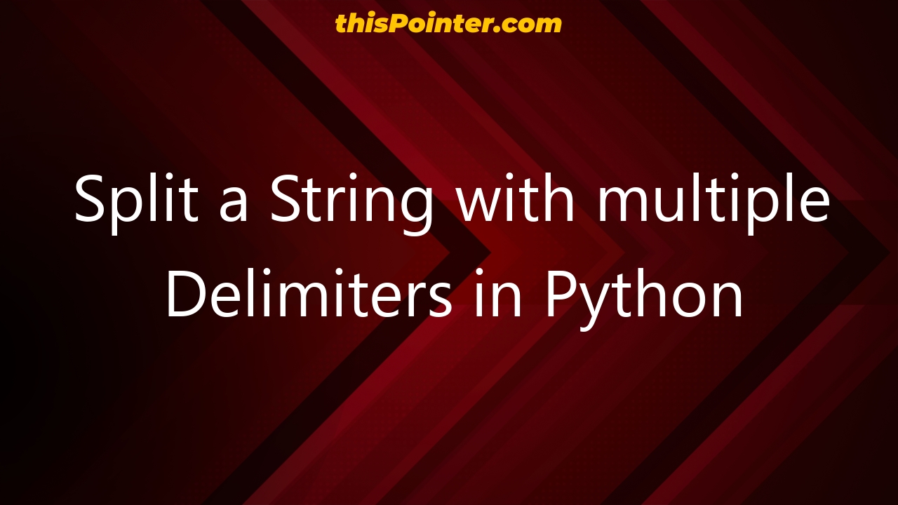 split-a-string-with-multiple-delimiters-in-python-thispointer