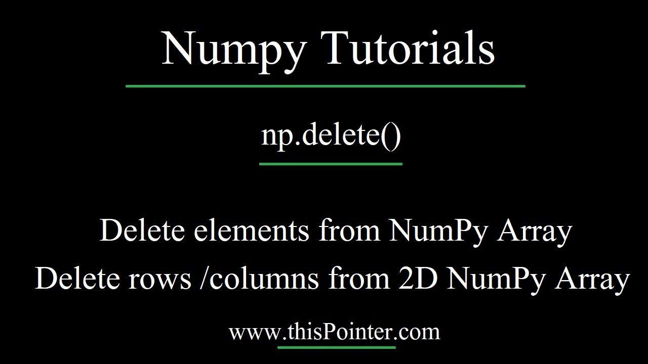 Np delete Remove Items rows columns From Numpy Array ThisPointer